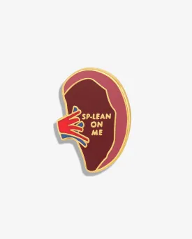 Sp-lean on Me (Spleen) Lapel Pin